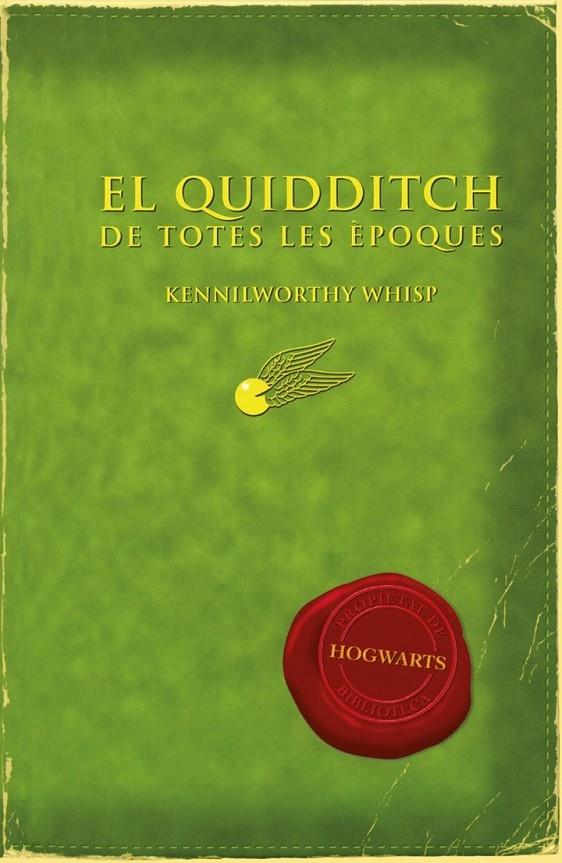 EL QUIDDITCH DE TOTES LES EPOQUES | 9788497879705 | KENNILWORTHY WHISP