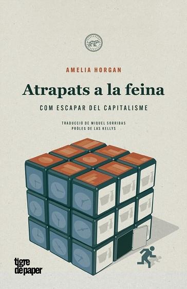 ATRAPATS A LA FEINA COM ESCAPAR DEL CAPITALISME | 9788418705359 | AMELIA HORGAN