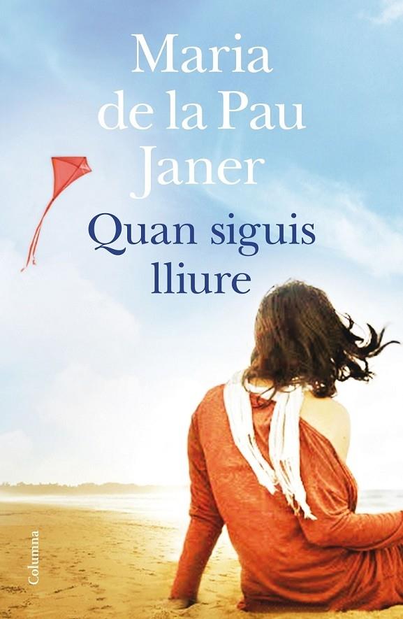 QUAN SIGUIS LLIURE | 9788466419741 | MARIA DE LA PAU JANER