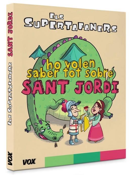 ELS SUPERTAFANERS HO VOLEN SABER TOT SOBRE SANT JORDI | 9788499743042