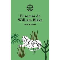 EL SOMNI DE WILLIAM BLAKE | 9788494469985 | JOSEP M. ARGEMI