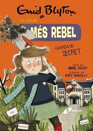 LA NENA MES REBEL GUARDA UN SECRET | 9788499063430 | ENID BLYTON