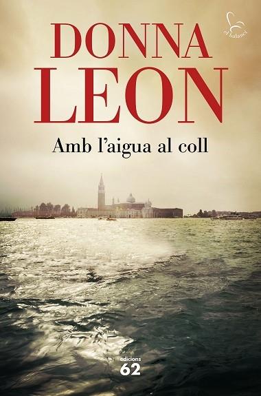 AMB L'AIGUA AL COLL | 9788429778458 | DONNA LEON