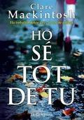 HO SE TOT DE TU | 9788416863211 | CLARE MACKINTOSH