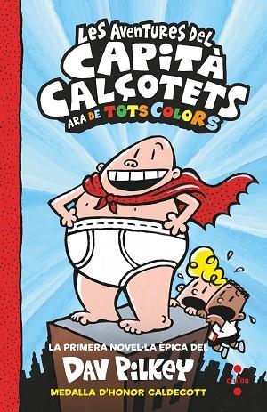 LES AVENTURES DEL CAPITA CALÇOTETS ARA DE TOTS COLORS | 9788466149693 | DAV PILKEY