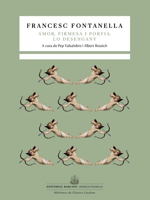 AMOR, FIRMESA I PORFIA   LO DESENGANY | 9788472269118 | FRANCESC FONTANELLA