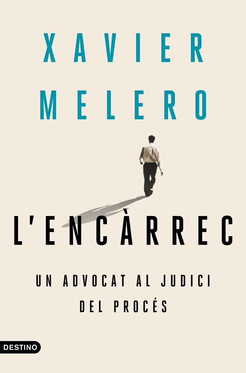 L'ENCARREC   UN ADVOCAT AL JUDICI DEL PROCES | 9788497102964 | XAVIER MELERO