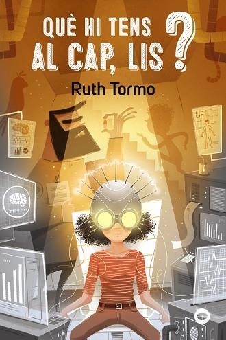 QUE HI TENS AL CAP, LIS? | 9788448955809 | RUTH TORMO