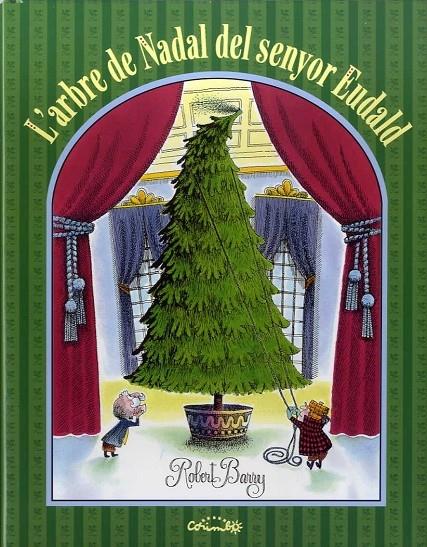 L'ARBRE DE NADAL DEL SENYOR EUDALD | 9788484705697 | ROBERT BARRY