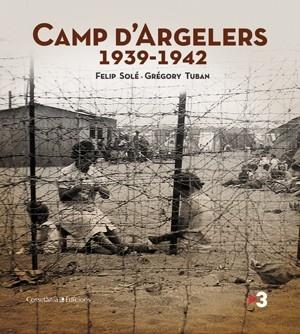 CAMP D'ARGELERS 1939-1942 | 9788497917971 | FELIP SOLE / GREGORY TUBAN