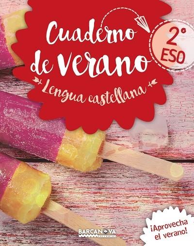 CUADERNO DE VERANO LENGUA CASTELLANA 2 ESO | 9788448942069