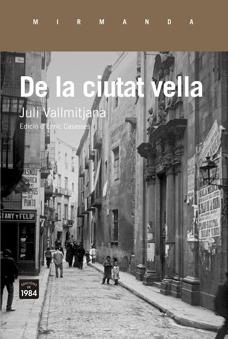 DE LA CIUTAT VELLA | 9788416987337 | JULI VALLMITJANA