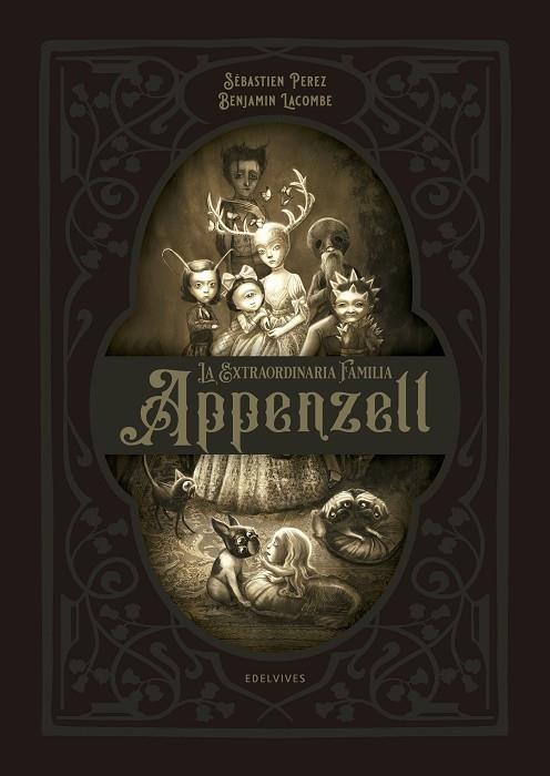 LA EXTRAORDINARIA FAMILIA APPENZELL | 9788414021972 | SEBASTIEN PEREZ / BENJAMIN LACOMBE