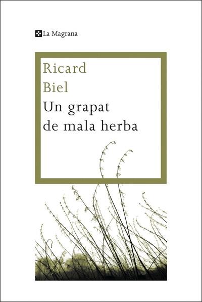 UN GRAPAT DE MALA HERBA | 9788482645872 | RICARD BIEL