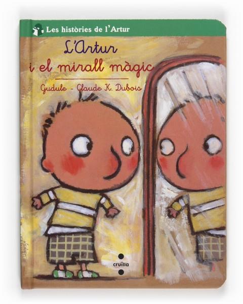 L'ARTUR I EL MIRALL MÀGIC | 9788466123174 | GUDULE / CLAUDE K. DUBOIS