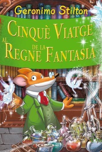 CINQUE VIATGE AL REGNE DE LA FANTASIA | 9788499322629 | GERONIMO STILTON