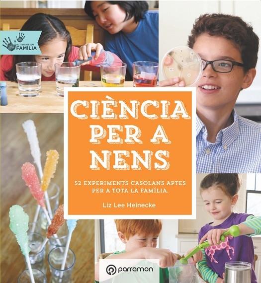 CIENCIA PER A NENS | 9788434210660 | LIZ LEE HEINECKE