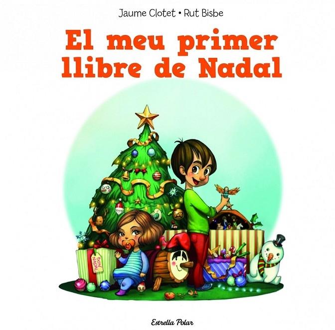 EL MEU PRIMER LLIBRE DE NADAL | 9788490574157 | JAUME CLOTET / RUT BISBE