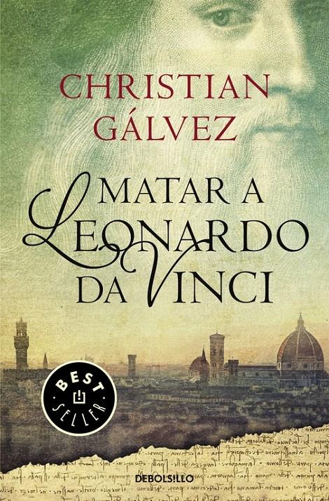 MATAR A LEONARDO DA VINCI | 9788466330251 | CHRISTIAN GALVEZ