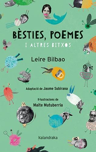 BESTIES , POEMES I ALTRES BITXOS | 9788418558238 | LEIRE BILBAO