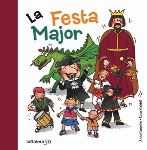 LA FESTA MAJOR | 9788424645625 | ANNA CANYELLES / ROSER CALAFELL