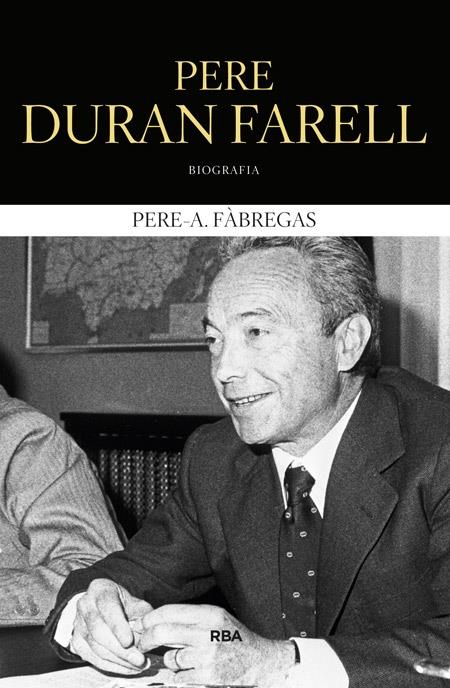 PERE DURAN FARELL . BIOGRAFIA | 9788482646862 | PERE A. FABREGAS