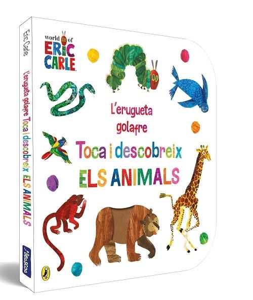 L'ERUGUETA GOLAFRE  TOCA I DESCOBREIX ELS ANIMALS | 9788448864941 | ERIC CARLE