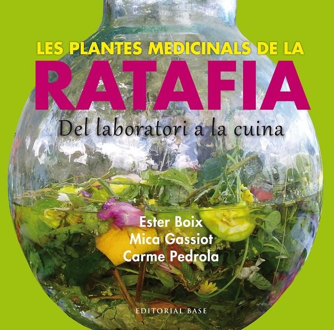 LES PLANTES MEDICIANLS DE LA RATAFIA | 9788416166244 | ESTER BOIX / MICA GASSIOT / CARME PEDROLA