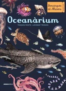 OCEANARIUM | 9788415315858 | TEAGAN WHITE / LOVEDAY TRINICK