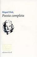 POESIA COMPLETA | 9788494046728 | MIQUEL DOLÇ