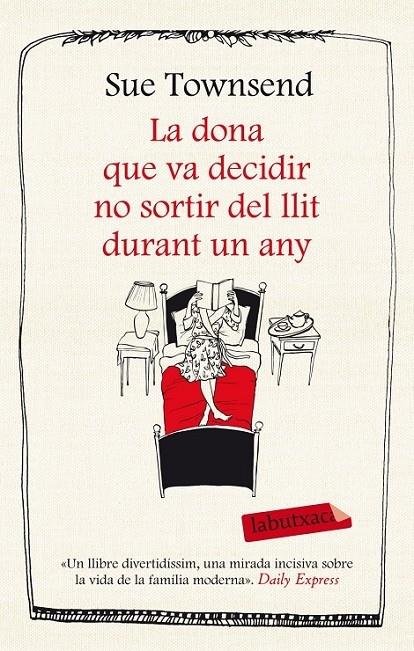 LA DONA QUE VA DECIDIR NO SORTIR DEL LLIT DURANT UN ANY | 9788499308227 | SUE TOWNSEND