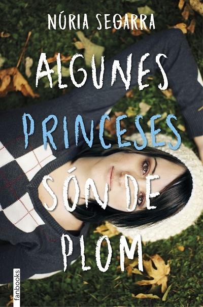 ALGUNES PRINCESES SON DE PLOM | 9788416716203 | NURIA SEGARRA