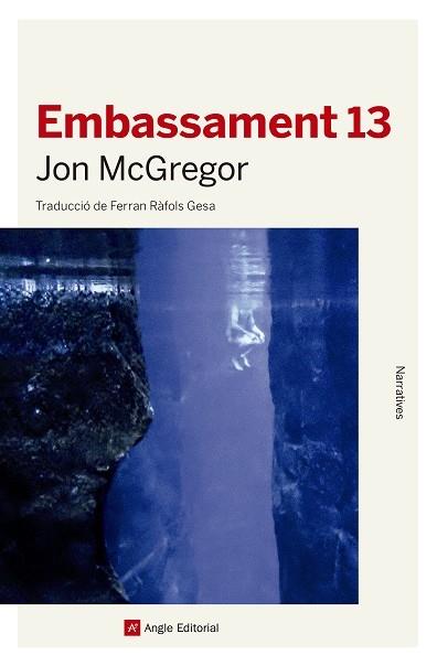 EMBASSAMENT 13 | 9788417214777 | JON MCGREGOR