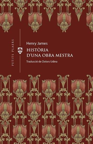 HISTORIA D'UNA OBRA MESTRA | 9788419474414 | HENRY JAMES