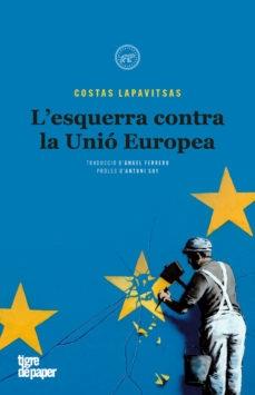 L'ESQUERRA CONTRA L'UNIO EUROPEA | 9788416855582 | COSTAS LA PAVITSAS