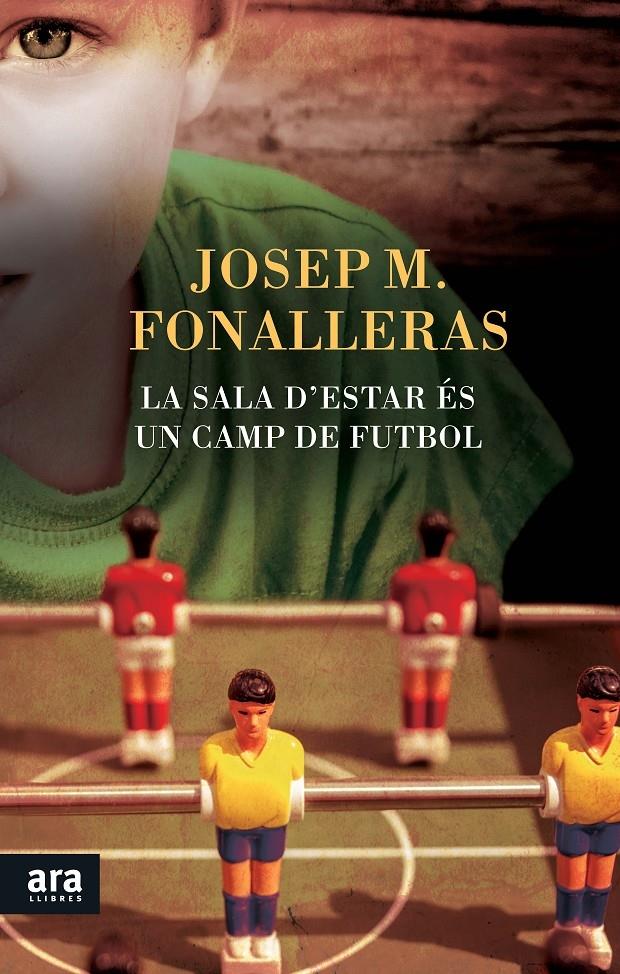 LA SALA D'ESTAR ES UN CAMP DE FUTBOL | 9788416154265 | JOSEP M. FONALLERAS