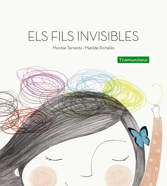 ELS FILS INVISIBLES | 9788494304644 | MONTSE TORRENTS / MATILDE PORTALES