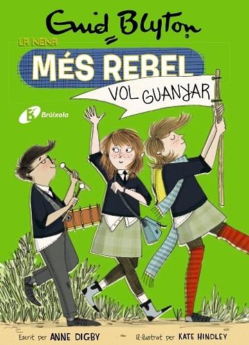 LA NENA MES REBEL VOL GUANYAR | 9788499063492 | ENID BLYTON