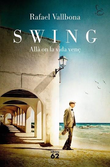 SWING   ALLA ON LA VIDA VENÇ | 9788429779134 | RAFAEL VALLBONA