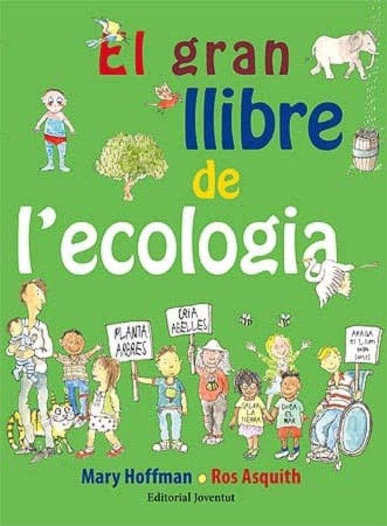 EL GRAN LLIBRE DE L'ECOLOGIA | 9788426141750 | MARY HOFFMAN / ROS ASQUITH