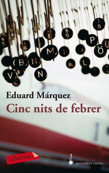 CINC NITS DE FEBRER | 9788492549818 | EDUARD MÁRQUEZ