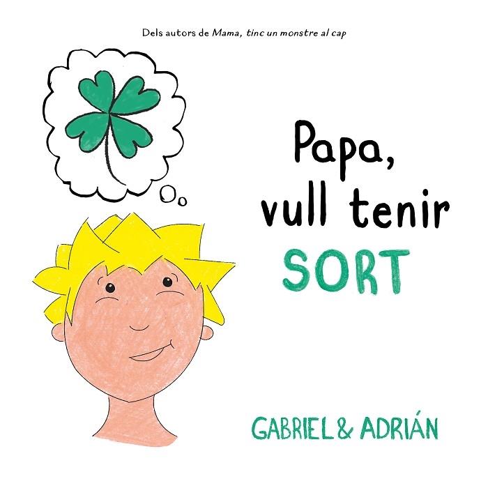 PAPA, VULL TENIR SORT | 9788417736552 | GABRIEL & ADRIAN