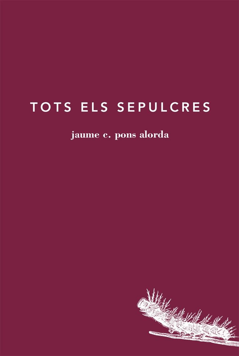 TOTS ELS SEPULCRES | 9788494329487 | JAUME C. PONS ALORDA