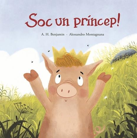 SOC UN PRINCEP! | 9788419253484 | A. H. BENJAMIN / ALESSANDRO MONTAGNANA