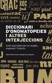 DICCIONARI D'ONOMATOPEIES I ALTRES INTERJECCIONS | 9788497663304 | MANEL RIERA - MARGARIDA SANJAUME