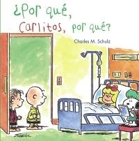 ¿POR QUE, CARLITOS, POR QUE? | 9788421688441 | CHARLES M. SCHULZ