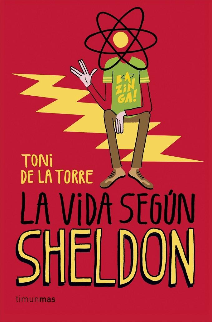 LA VIDA SEGUN SHELDON | 9788448020774 | TONI DE LA TORRE