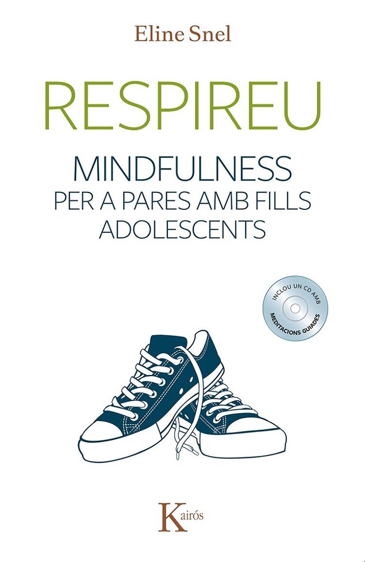 RESPIREU  MINDFULNESS PER A PARES AMB FILLS ADOLESCENTS | 9788499884493 | ELINE SNEL