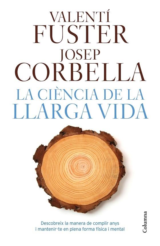 LA CIENCIA DE LA LLARGA VIDA | 9788466421645 | VALENTI FUSTER / JOSEP CORBELLA