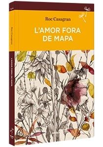 L'AMOR FORA DE MAPA | 9788494373695 | ROC CASAGRAN